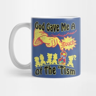 Vintage God Gave Me A Touch Of The 'Tism Mug